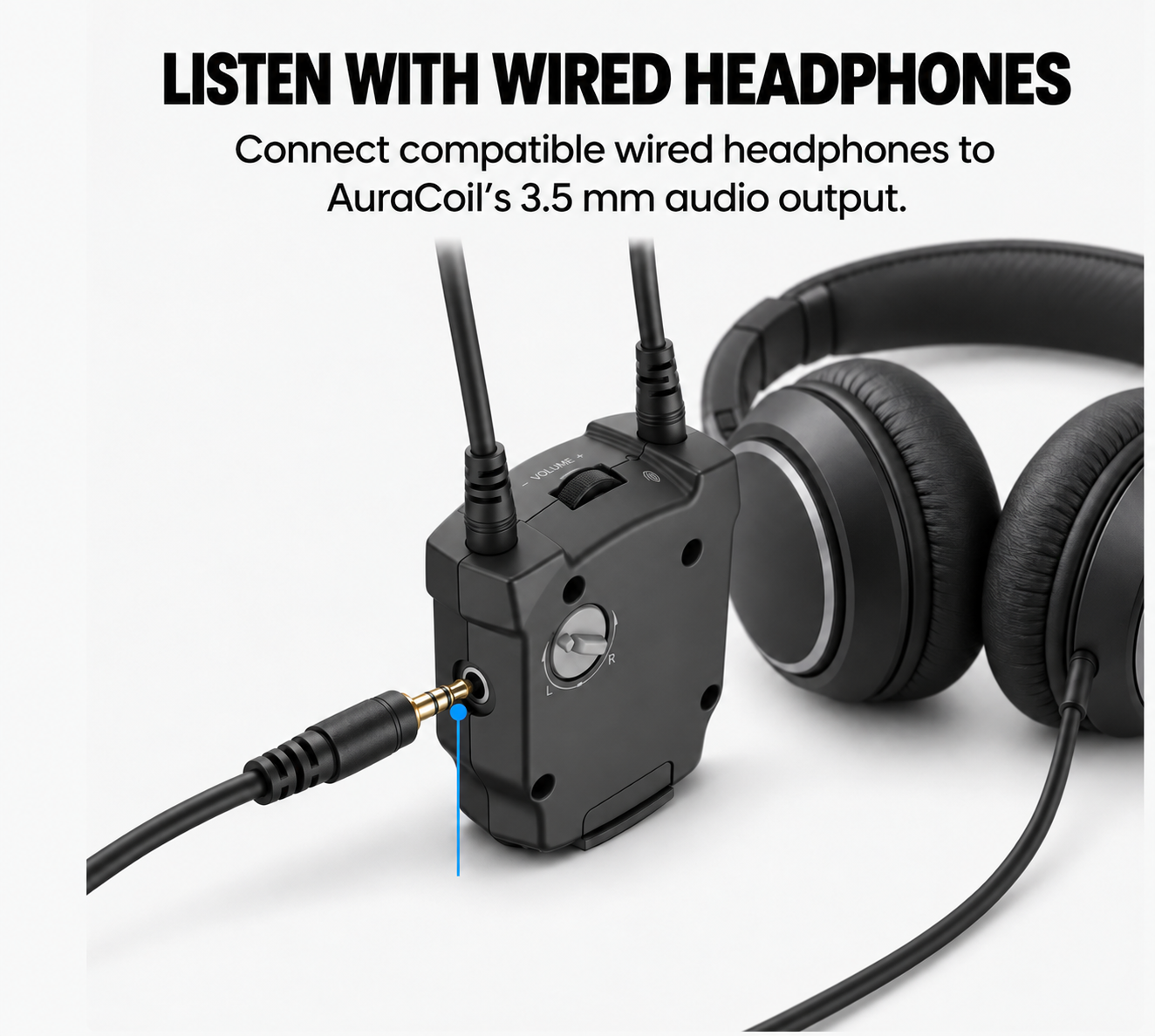 Compatible wired headphones connected to AuraCoil's 3.5 mm audio output.