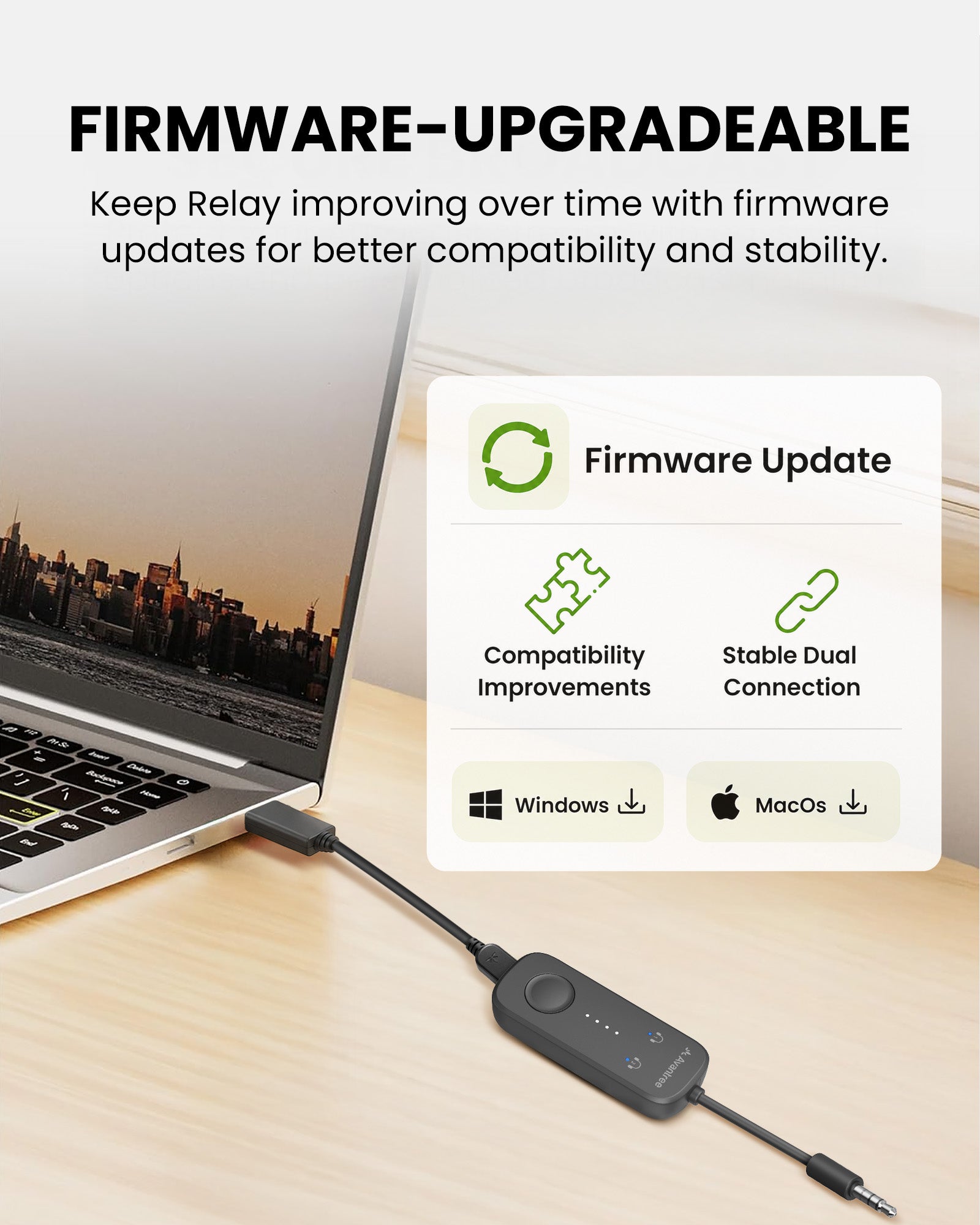 Avantree Relay supports firmware upgrades for improved compatibility and performance